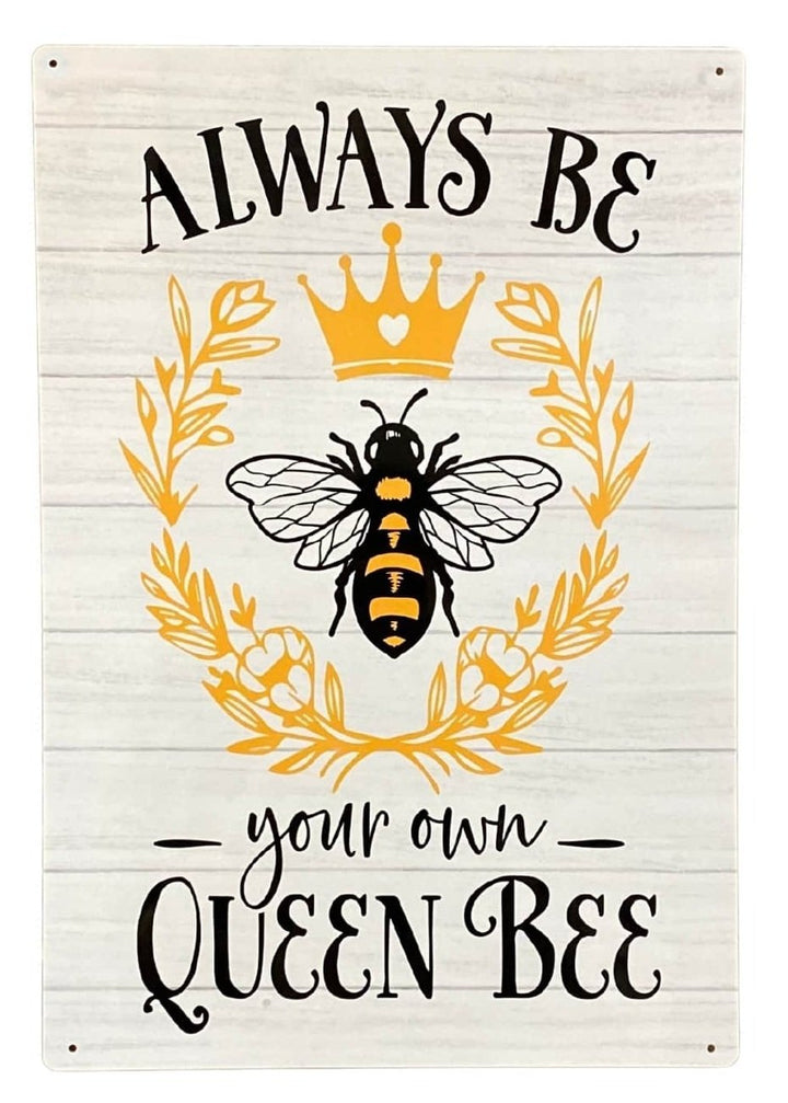 Metal Sign Plaque - Always Be Your Own Queen Bee - GlenGiftsuk